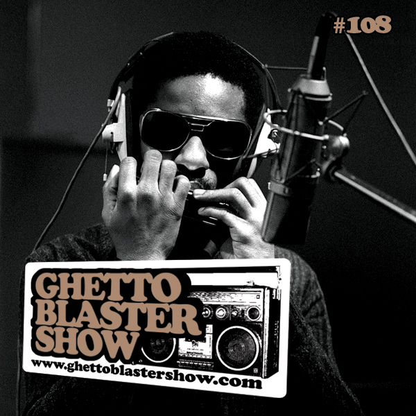 GhettoBlasterShow #108-061012
