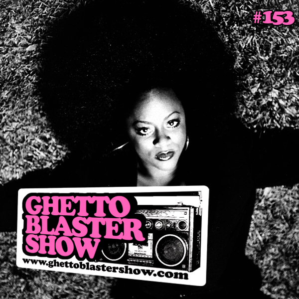 GhettoBlasterShow #153-021113