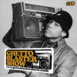 GhettoBlasterShow #18-200310