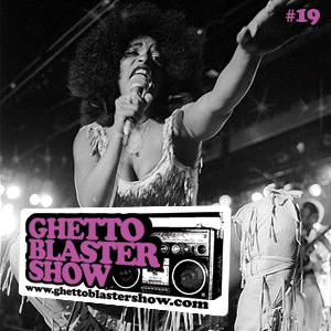 GhettoBlasterShow #19-270310