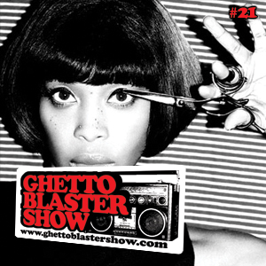 GhettoBlasterShow #21-100410
