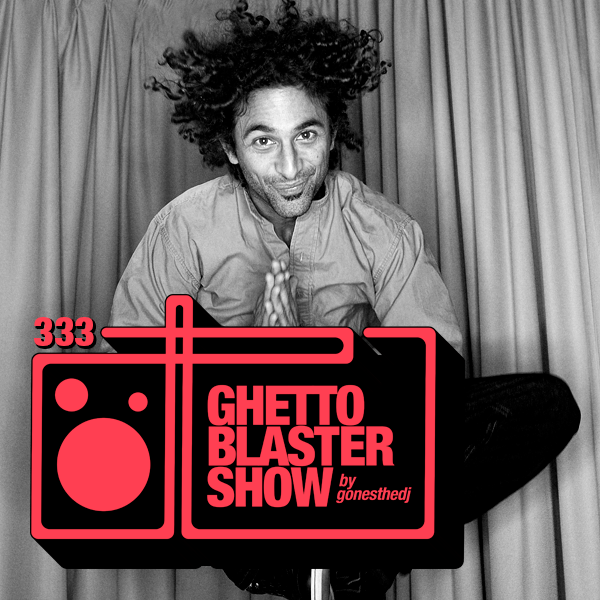 GhettoBlasterShow #333-190518