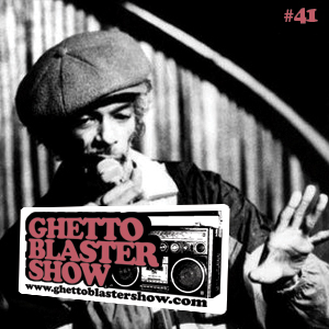 GhettoBlasterShow #41-271110