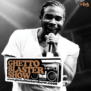 GhettoBlasterShow #63-280511