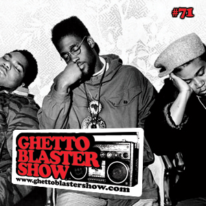 GhettoBlasterShow #71-221011