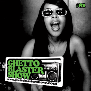 GhettoBlasterShow #81-140112
