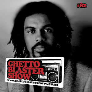 GhettoBlasterShow #82-210112